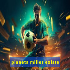 planeta miller existe